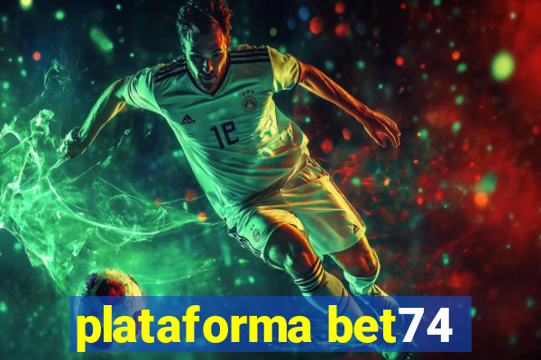 plataforma bet74